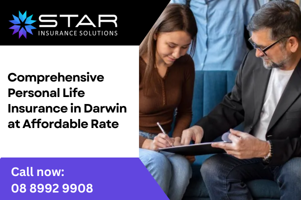 Comprehensive Personal Life Insurance in Darwin at Affordable Rate
