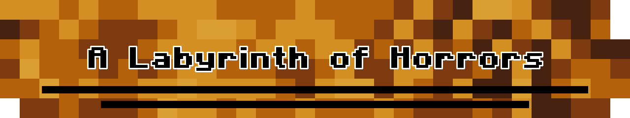 A Labyrinth of Horrors