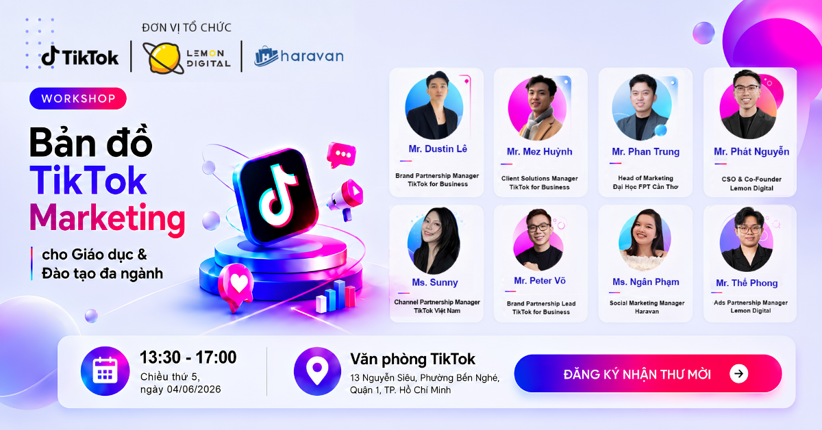 [Workshop TP.HCM] Bản đồ TikTok Marketing cho Gi&aacute;o dục & Đ&agrave;o tạo đa ng&agrave;nh