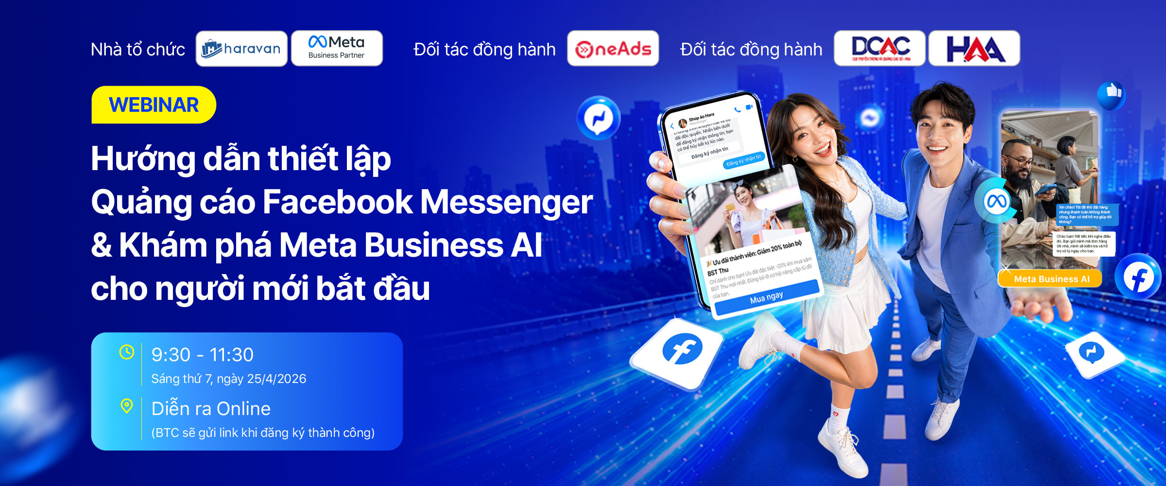 [Chuỗi Webinar] Buổi 3: Kh&aacute;m ph&aacute; Quảng c&aacute;o Facebook Messenger & Meta Business AI cho người mới bắt đầu